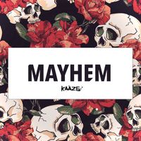 Kaaze - Mayhem (Explicit)