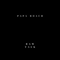 Papa Roach - Raw Talk