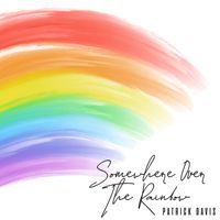 Patrick Davis - Somewhere Over The Rainbow