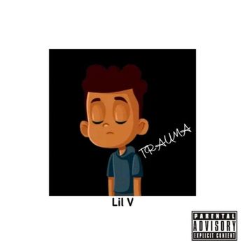 Lil V - Trauma