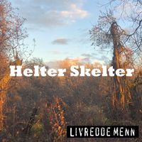 Helter Skelter - LIVREDDE MENN (Explicit)