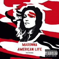 Madonna - American Life (The Remixes) (Explicit)