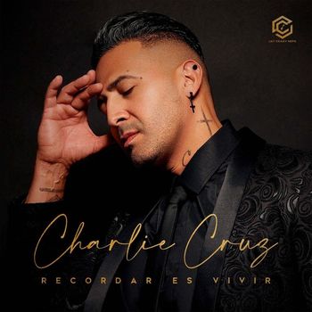 Charlie Cruz - Recordar es vivir