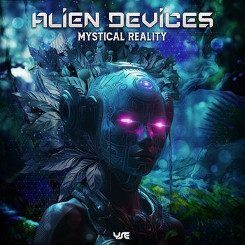 Alien Devices - Mystical Reality