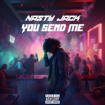 Nasty Jack - You Send Me
