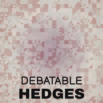Various Artists - Debatable Hedges