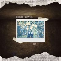 High Power - 90’s (Explicit)