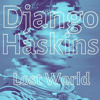 Django Haskins - Lost World