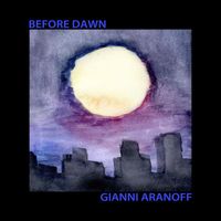 Gianni Aranoff - Before Dawn