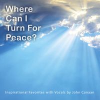 John Canaan - Where Can I Turn For Peace