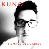 Kuno - Tiempos olvidables