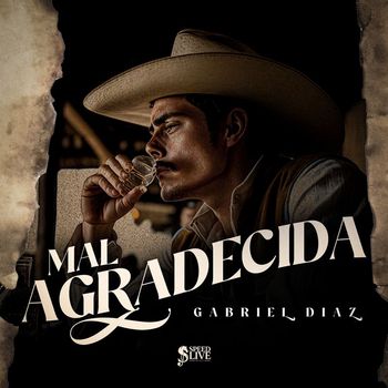 Gabriel Diaz - Mal Agradecida