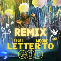 Tejai Moore - Letter To God (Remix)