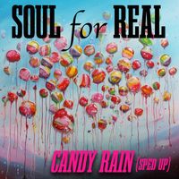 Soul For Real - Candy Rain (Re-Recorded - Sped Up)