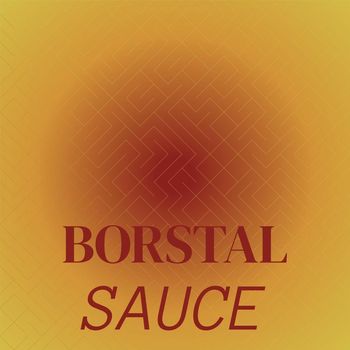 Various Artists - Borstal Sauce