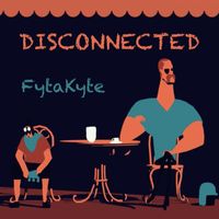 Fytakyte - Disconnected