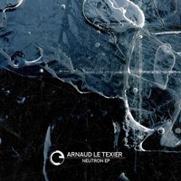 Arnaud Le Texier - Neutron EP