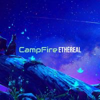 Ethereal - CampFire