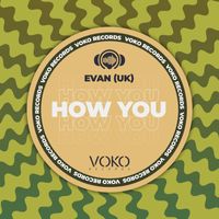 Evan (UK) - How You