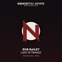 Rob Bailey - Lost In Trance
