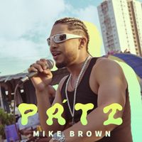 Mike Brown - Pa Ti