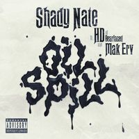 Shady Nate - Oil Spill (Explicit)