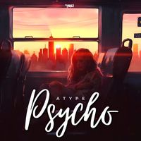 Atype - Psycho