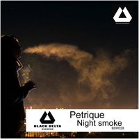 Petrique - Night Smoke