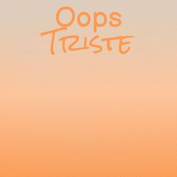 Various Artists - Oops Triste