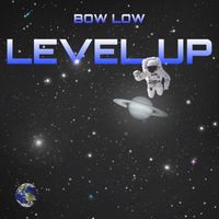 Bow Low - Level Up (Explicit)
