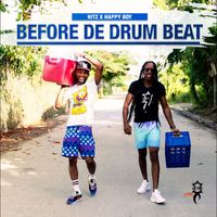 Hitz - Before De Drum Beat (feat. Happy Boy)