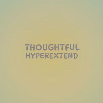 Various Artists - Thoughtful Hyperextend