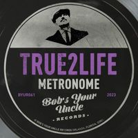 True2Life - Metronome