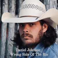 Daniel Johnson - Wrong Side of the Rio