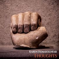 Karen Homayounfar - Thoughts