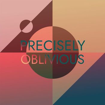 Various Artists - Precisely Oblivious