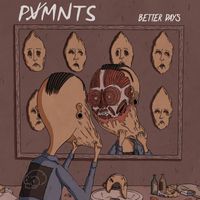 PVMNTS - Better Days (Explicit)