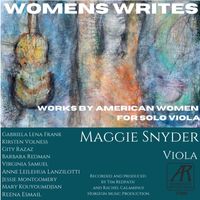 Maggie Snyder - Women’s Works: Works for Solo Viola by American Women
