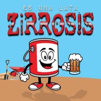 Zirrosis - Es una Lata (Explicit)