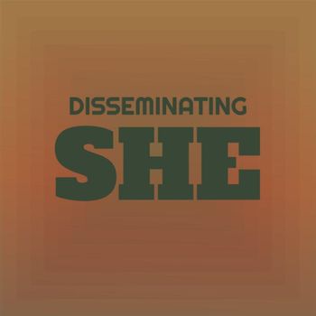 Various Artists - Disseminating She
