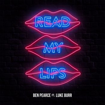 Ben Pearce - Read My Lips (feat. Luke Burr)