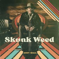 Andy Hall - Skunk Weed
