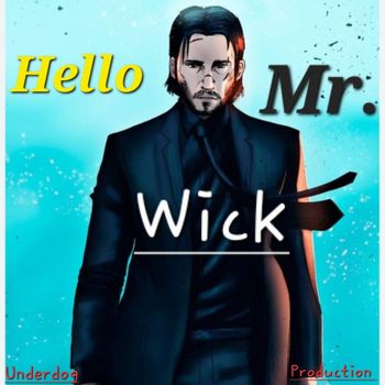 Underdog - Hello Mr. Wick (Explicit)