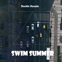 Dustin Husain - Swim Summer