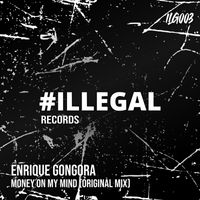 Enrique Gongora - Money On My Mind (Original Mix) (Explicit)
