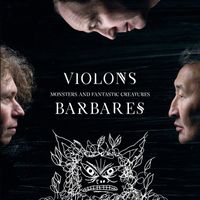 Violons Barbares - Monsters and Fantastic Creatures (Explicit)