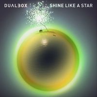 Dualbox - Shine Like a Star