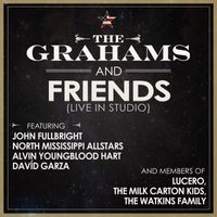 The Grahams - The Grahams & Friends (Live In Studio)