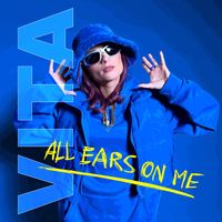 Vita - All Ears on Me (Explicit)