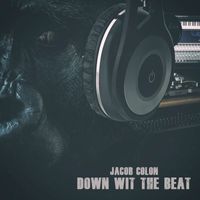 Jacob Colon - Down Wit the Beat